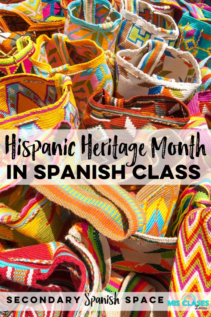 Hispanic Heritage Month in Spanish Class - Shared by Secondary Spanish Space