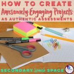 How to create awesomely engaging projects as authentic assessments