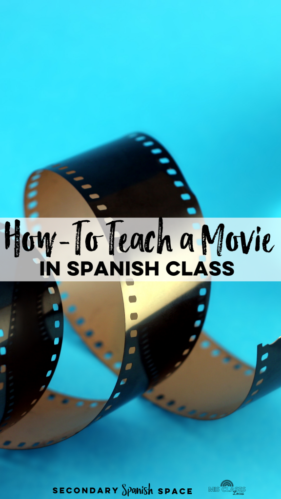 How to teach a movie in Spanish class  - Secondary Spanish Space